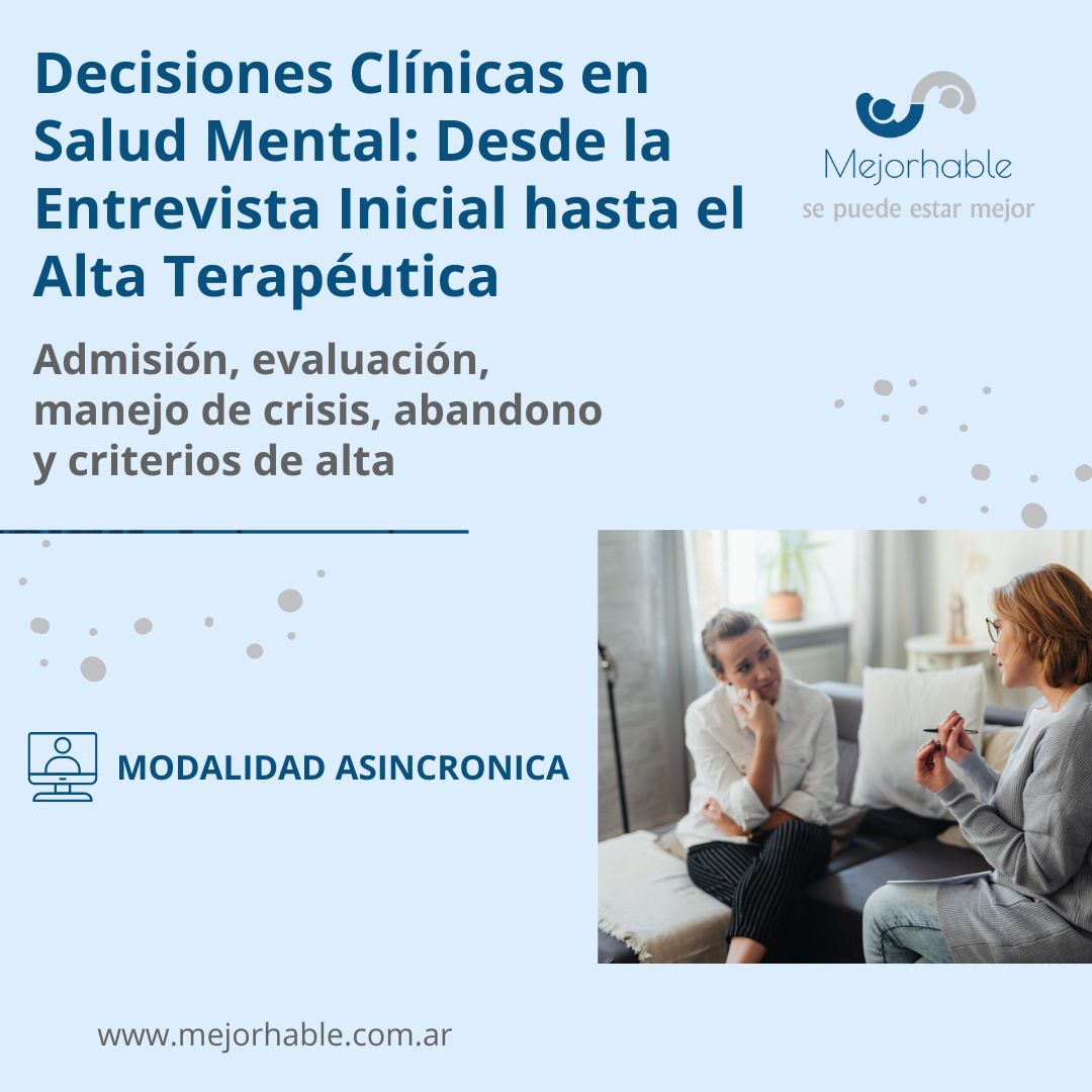 Desiciones clínicas en Salud Mental: Desde la Entrevista Inicial hasta el Alta Terapeutica